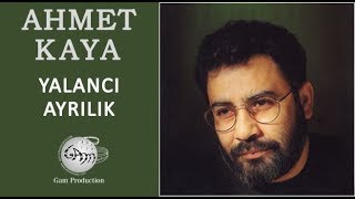 Yalancı Ayrılık Ahmet Kaya [upl. by Atnwahs]