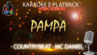 PAMPA  COUNTRYBEAT ft MC DANIEL  KARAOKE e PLAYBACK com letra rolante [upl. by Bound508]