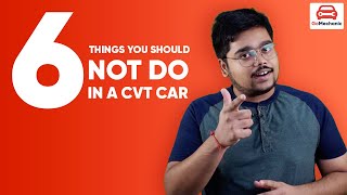 6 Things You Should NEVER Do In A CVT Car  GoMechanic KnowYourCar [upl. by Roel]