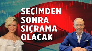 Seçimden Sonra Sıçrama Olacak Yılsonu 38 Olması Mümkün Değil Ekonomi Yorum [upl. by Zebe]