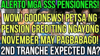 ✅WOW SSS PENSIONERS PANALO TONOVEMBER PENSION MAS MAAGA MATATANGGAP 2ND TRANCHE EXPECTED NA [upl. by Tlevesoor451]