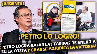 ¡URGENTE PETRO LOGRA BAJAR LAS TARIFAS DE ENERGÍA EN LA COSTA Y CHAR SE ADJUDICA LA VICTORIA [upl. by Akkina705]