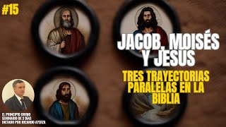 15 ¿En qué se parecen Jacob Moisés y Jesús bíblicamente Ricardo Ayerza [upl. by Fuld]