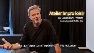 NOUVEAU  Atelier Impro loisir au Grain dart Wanze [upl. by Nuri248]