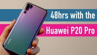 Huawei P20 Pro 48hr review [upl. by Oliviero]