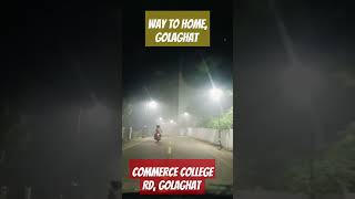 Commerce College Road Golaghat a new look ll Golaghat Assam [upl. by Ibot]