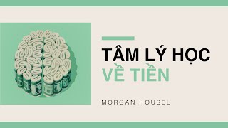 Sách Nói Tâm Lý Học Về Tiền  Chương 1  Morgan Housel [upl. by Bernt880]