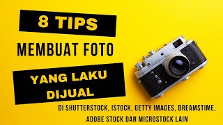 8 Tips Membuat Foto yang Laku Dijual di Shutterstock Istock Dreamstime dan Adobe Stock [upl. by Derwon]