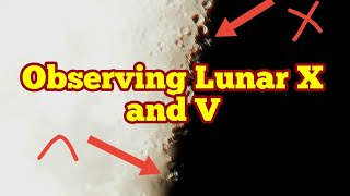 Observing The Lunar X And V With Bushnell Voyager 45 Inch Family Telescope [upl. by Husch]