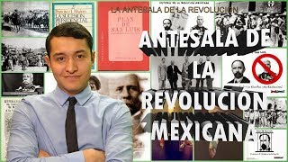 ANTESALA DE LA REVOLUCIÓN MEXICANA [upl. by Novyat]