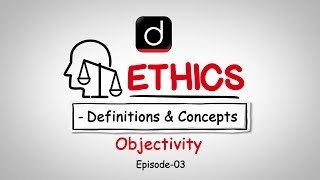 Ethics Definition and Concepts Objectivity [upl. by Sotnas201]