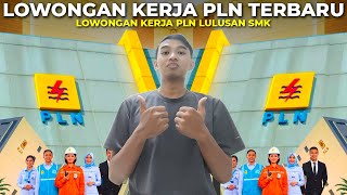 Lowongan Kerja Pt Pln Persero Terbaru  Loker Pln Terbaru  Lowongan Kerja Pln Lulusan Smk [upl. by Ozmo]