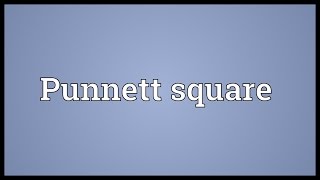 Punnett square Meaning [upl. by Nirahs828]