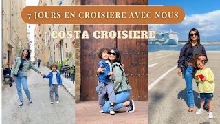 UNE SEMAINE EN CROISIERE AVEC NOUS AVEC COSTA CROISIERE  VLOG [upl. by Ashleigh]