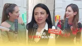 Ep 135  Tu Beca Bolivia [upl. by Enimzaj]