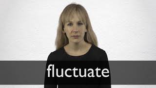 How to pronounce FLUCTUATE in British English [upl. by Nahallac]