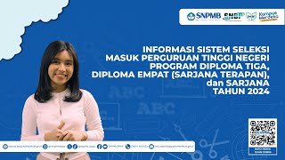 Informasi Mekanisme Seleksi Nasional Penerimaan Mahasiswa Baru SNPMB Tahun 2024 [upl. by Sheya]