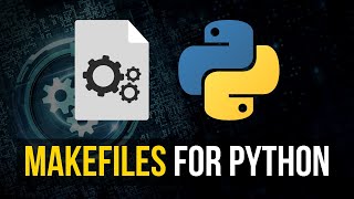 Makefiles in Python For Professional Automation [upl. by Robinette]