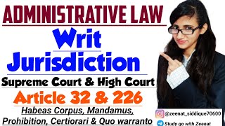 5 Writs in Indian Constitution  Writ Jurisdiction of High Court amp Supreme Court  Article 226 amp 32 [upl. by Aciras]