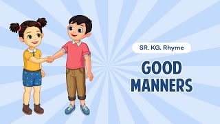 Jr KG Animated Rhyme Good Manners  Macmillan Education India [upl. by Gibeon]