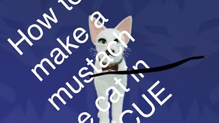 HOW TO MAKE a MUSTACHE CAT ON WCUE [upl. by Aamsa]