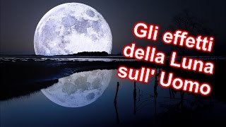 10 Modi in cui la LUNA influenza le nostre vite [upl. by Fisken]