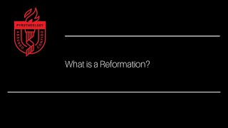 What is a Reformation [upl. by Edgardo20]