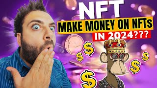 MAKE MONEY ON NFTs in 2024  What Happened to All Those NFTs [upl. by Ennaitsirhc527]