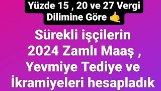 Sürekli işçilerin 2024 zamlı maaş  yevmiye Tediye ve İkramiyeleri hesapladık [upl. by Gustave]