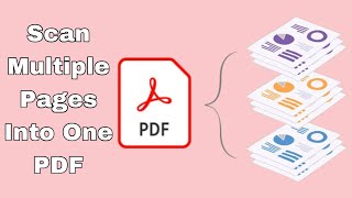 How to Scan Multiple Pages Into One PDF File  multiple scanned documents into single pdf [upl. by Asset]