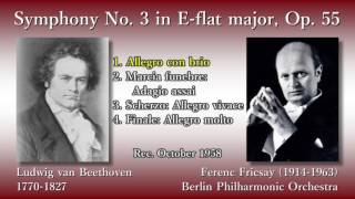 Beethoven Symphony No 3 Heroic Fricsay amp BPO 1958 ベートーヴェン 交響曲第3番「英雄」フリッチャイ [upl. by Cyrus604]