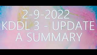 2 9 2022 KDDL 3 UPDATE A SUMMARY [upl. by Marlin]