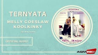 Melly Goeslaw feat Koolkinky  Ternyata  Official Audio [upl. by Tindall461]