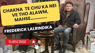 FREDERICK LALRINDIKA quotChâknate Chu Ka Nei Ve Tho Alawm Mahsequot  Khai Le Podcast [upl. by Iblehs377]