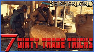 Bannerlord quotTradequot Guide  7 Shady Business Practices [upl. by Adnuahsor]