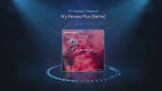 DJ Kaykay amp Massiv3  Ny Pense Plus Tayc RemixOfficial Visualizer [upl. by Euqimod983]