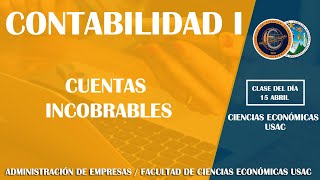 CONTABILIDAD I  CUENTAS INCOBRABLES  ECONÓMICAS USAC [upl. by Lan]