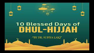 The Best 10 Days of Dhul hijja [upl. by Sile]