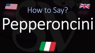 How to Pronounce Pepperoncini CORRECTLY Italian amp English Pronunciation [upl. by Eintruok]