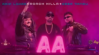 Aa  Roach Killa  Arif Lohar  Deep Jandu  New Song 2024  Jazba Entertainment [upl. by Isbella]