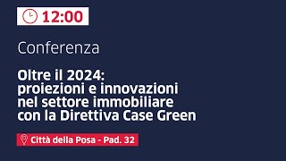 Oltre il 2024 Proiezioni e Innovazioni nel settore immobiliare con la Direttiva Case Green [upl. by Frere]