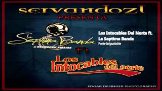 Los Intocables Del Norte Con La Septima Banda  Porte Inigualable En Vivo 2013 [upl. by Bust]