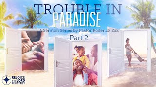 Trouble In Paradise Part 2 8182024 [upl. by Ymmaj]