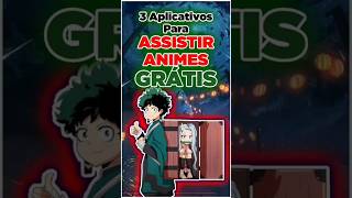 Assista Animes Grátis em 2023 quotConheça os melhores Aplicativosquot [upl. by Lipinski]