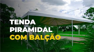 TENDA PIRAMIDAL COM BALÇÃO  FABRICAÇÃO [upl. by Sclater]