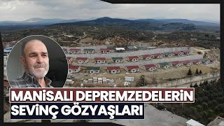 Tatil Sitesi Değil Deprem Konutları Manisalı Depremzedelerin Sevinç Gözyaşları [upl. by Aynod]