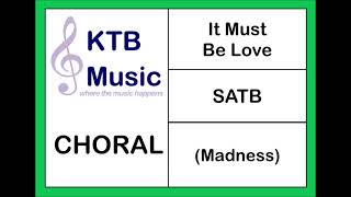 It Must Be Love Madness SATB Choir Full Performance [upl. by Shelbi]