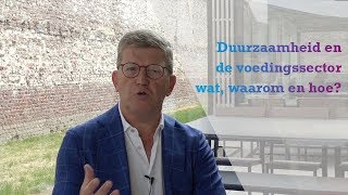 Tips amp Trends  Duurzaamheid en de voedingssector wat waarom en hoe [upl. by Ecyal]