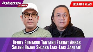 BREAKING NEWS Deny Sumargo Tantang Farhat Abbas Hajar Dirinya Sebagai Sesama Laki Laki Jantan [upl. by Alaj]