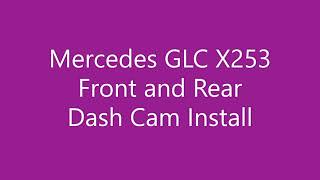 Mercedes GLC X253 front and rear dash cam install [upl. by Alvina539]